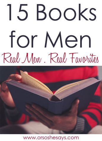 a person reading a book with the title 15 books for men real men real favorites