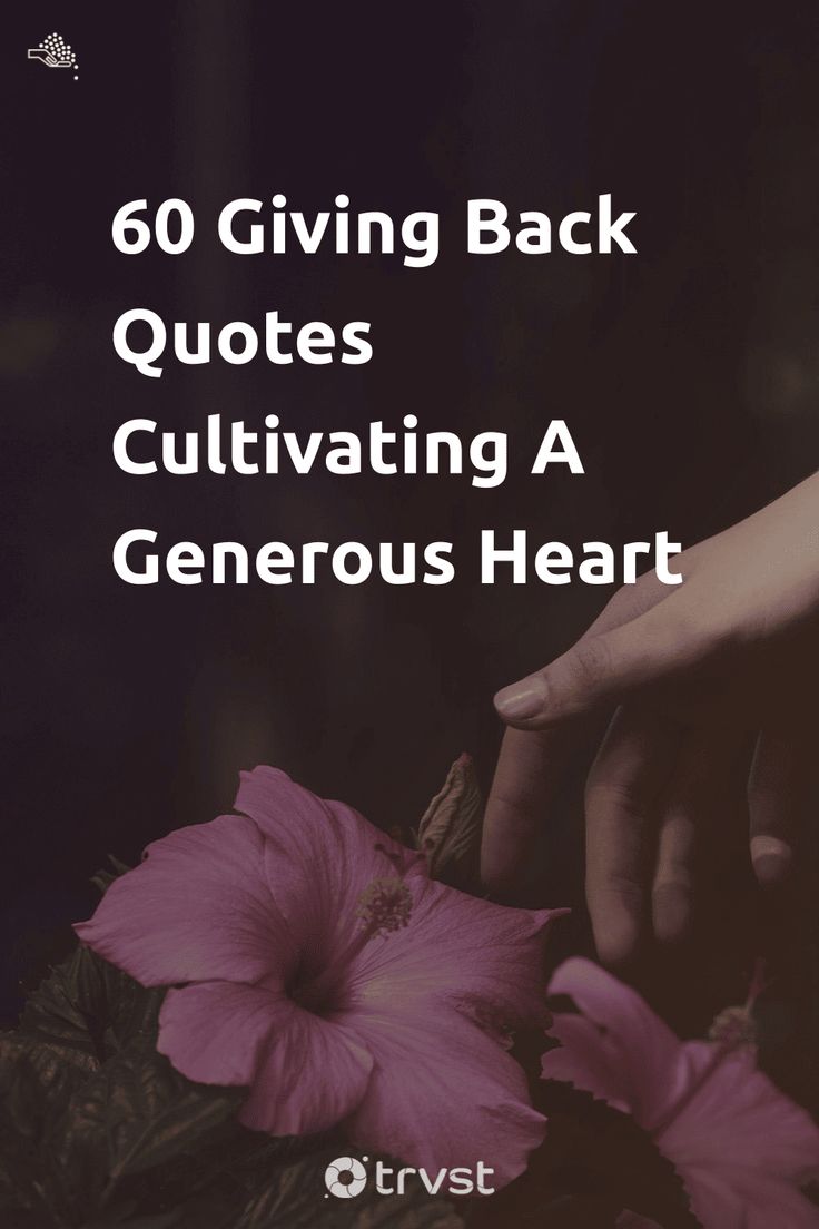 a person touching a flower with the words 50 giving back quotes cultivating a generous heart