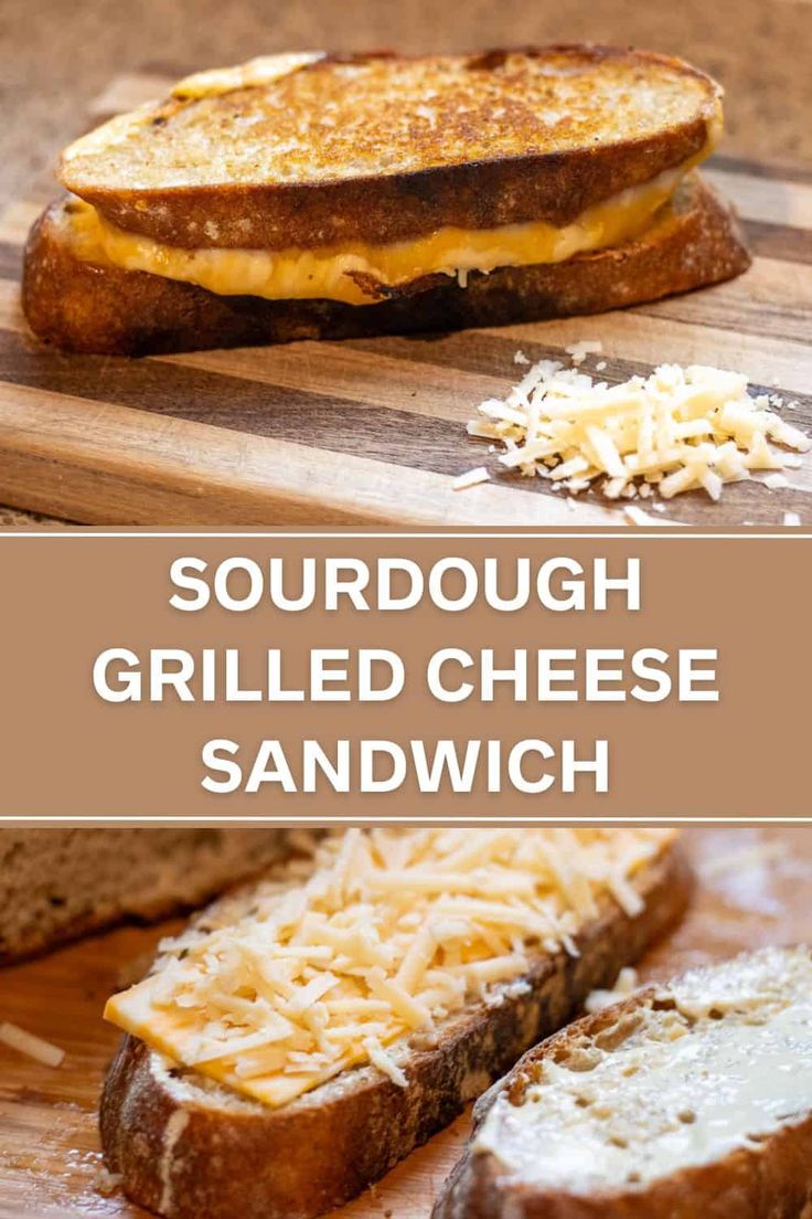 grilled cheese sandwich on a cutting board with the words sourdough grilled cheese sandwich