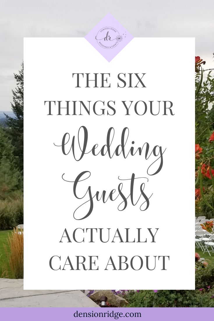 a sign that says the six things your wedding guests actually care about with flowers in the background