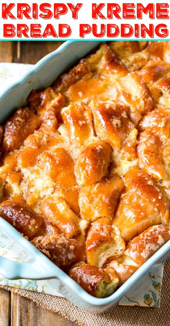 a casserole dish with bread pudding in it and the words krispy kreme bread pudding on top