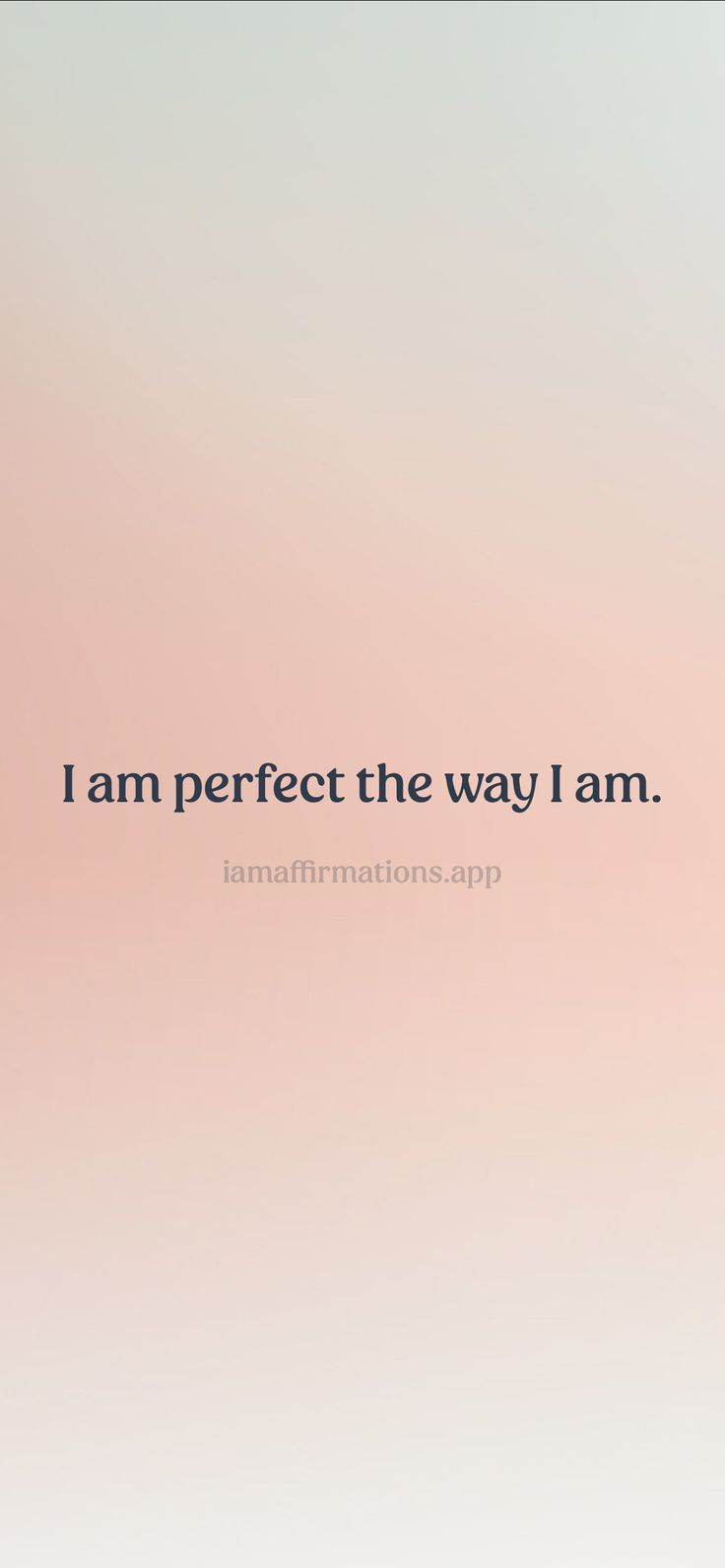 the words i am perfect the way i am are written on a pink and white background