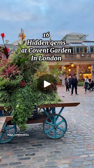 a garden cart with plants in it and people walking on the sidewalk behind it that says hidden gems at covent garden in london