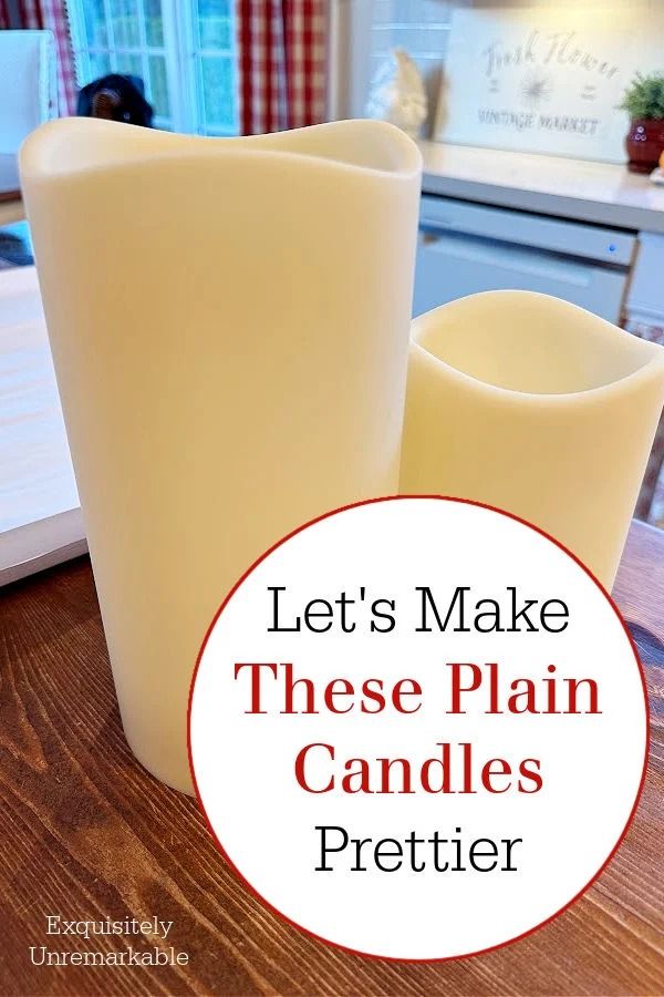 two candles sitting on top of a table with the words let's make these plain candles prettier