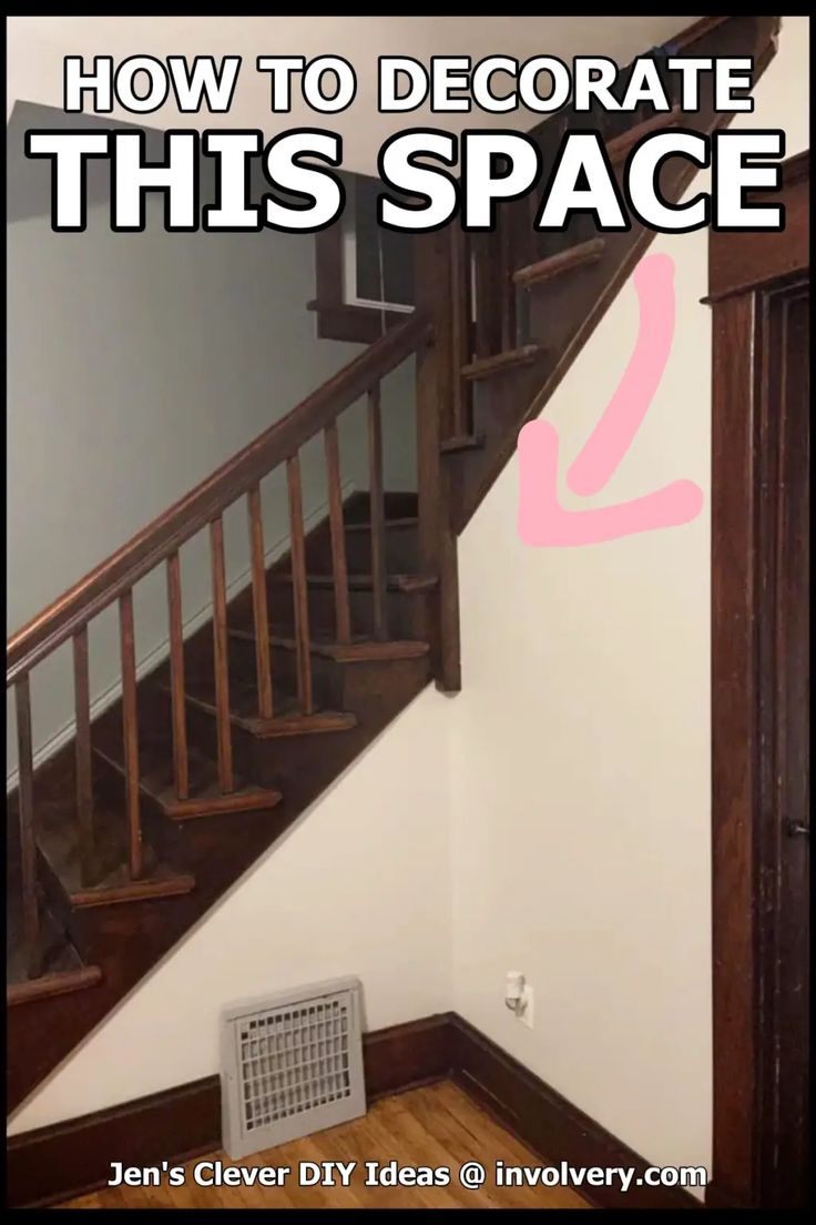 a staircase with the words how to decorate this space below it