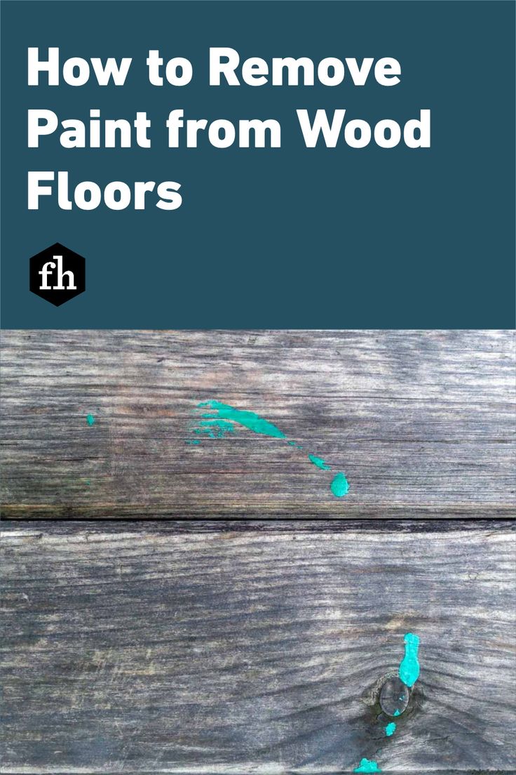 the words how to remove paint from wood floors on a wooden floor with blue stains