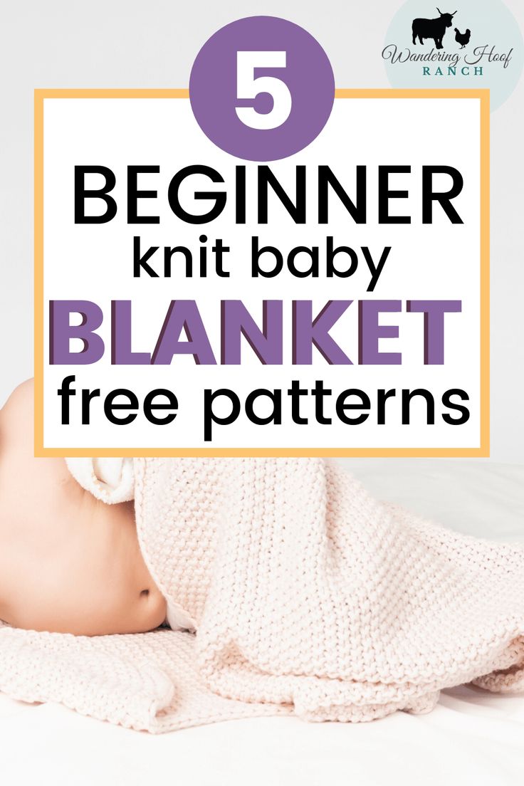 a baby laying on top of a blanket with the text 5 begin knit baby blanket free patterns