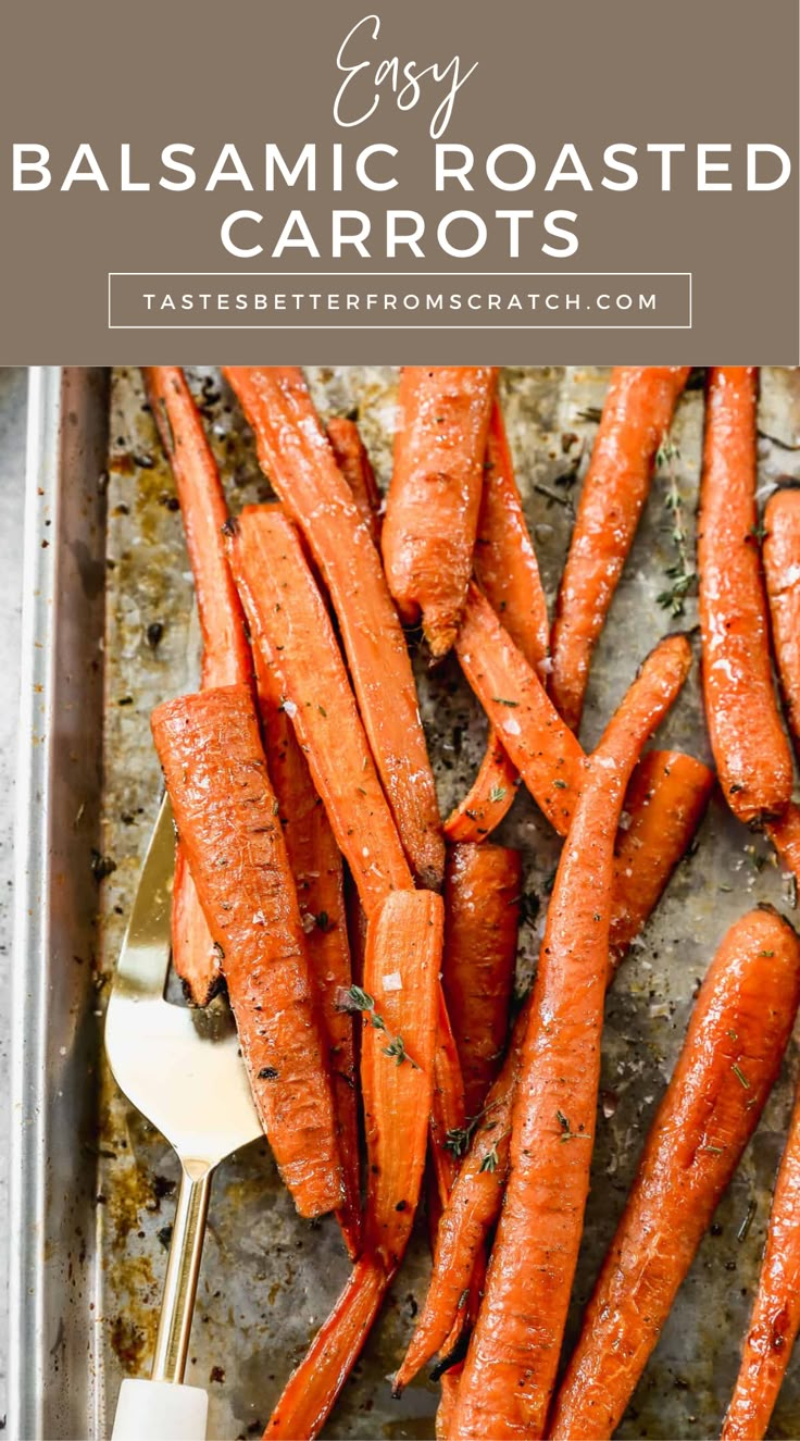 Image of easy roasted balsamic carrots, a healthy side dish perfect for Thanksgiving and other meals. Roasted Carrots With Cinnamon, Baked Carrots Recipe Ovens, Tricolor Carrots Recipe, Gourmet Carrots Recipe, Roast Carrots Oven, Tastes Better From Scratch Recipes, Carrots For A Crowd, Baked Carrots Oven, Healthy Roasted Carrots