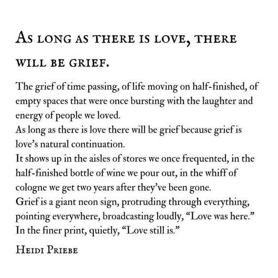 As long as there is love, there will be grief Long Lost Love Poems, Heidi Priebe, Single Season, Heavy Coat, Literature Quotes, The Poem, Poems Quotes, Poetry Words, Poem Quotes