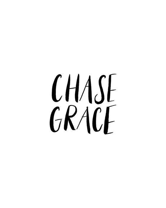 the words chase grace written in black ink