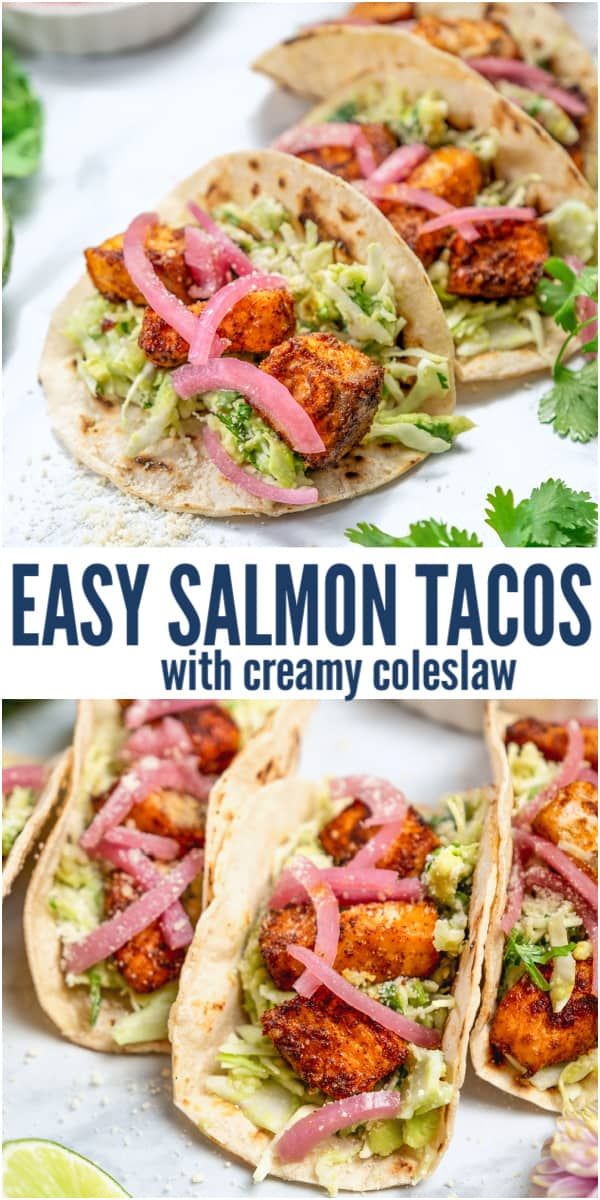 easy salmon tacos with creamy coleslaw, avocado and cilantro