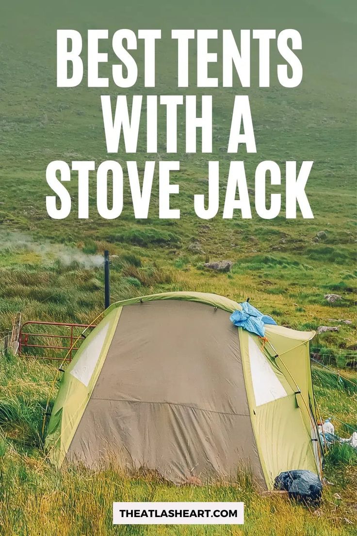 a tent with the words best tents with a stove jack on it in front of a grassy field