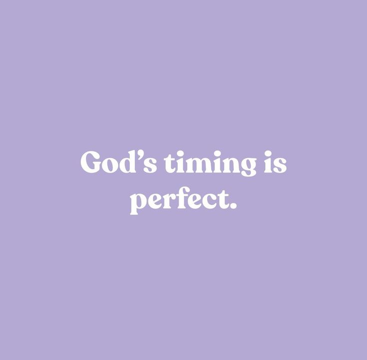 the words god's time is perfect on a purple background