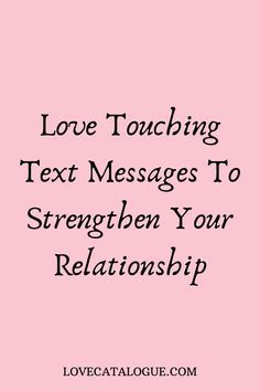 love touching text messages to straighten your relationship - love catalogice, inc