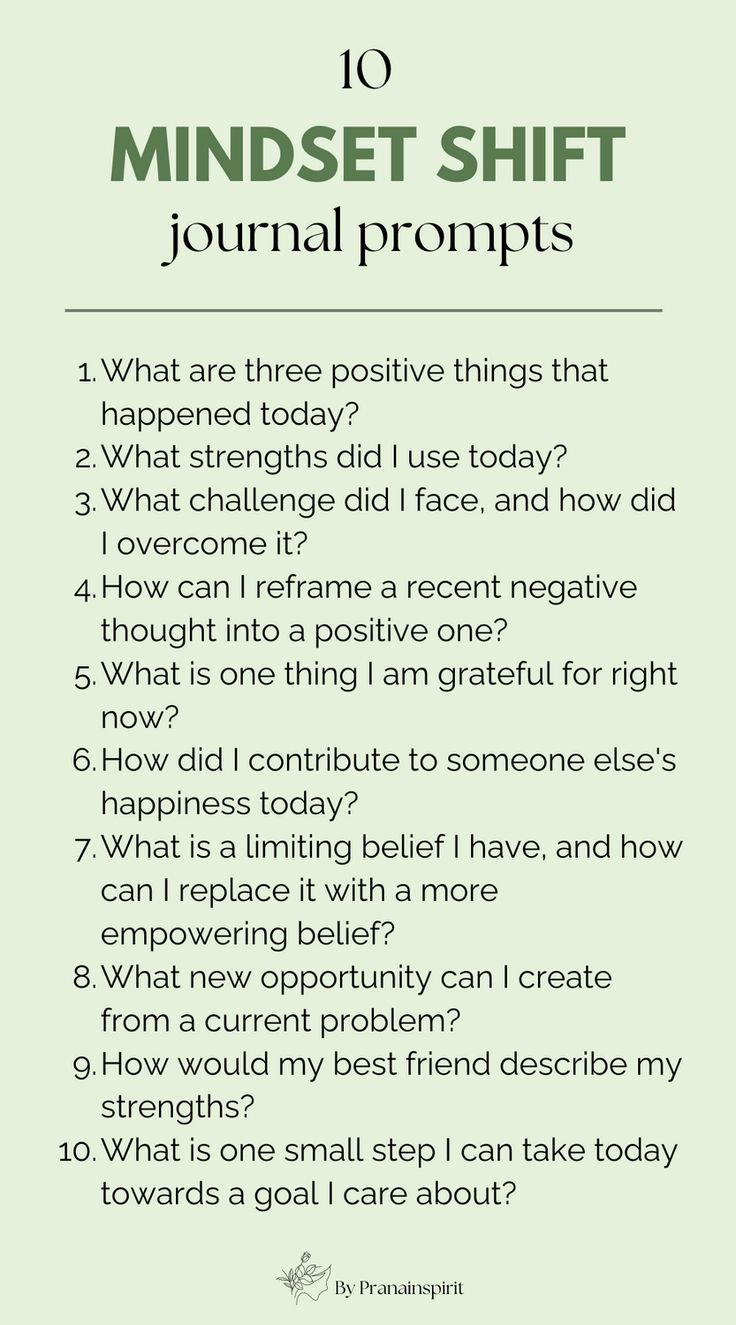 10 journal prompts to change your mindset for the better.  #mindset #mindsetshift #mindsettips #journal #journalprompts #journalquestions #stressjournal #anxiety #stress #anxietyrelief #stressrelief #stressmanagement #growth #growthmindset #lettinggo #newera #success #personaldevelopment #healthylife #healthyhabits #peace #mentalhealth #mentalrest #gratitude Journal Prompts Mindset, Journal Prompts For Dbt, Success Journal Prompts, Joe Dispenza Journal Prompts, Journaling Prompts For Self Love, Five Minute Journal Prompts, Growth Mindset Journal Prompts, Quick Journal Prompts, Self Help Journal Ideas