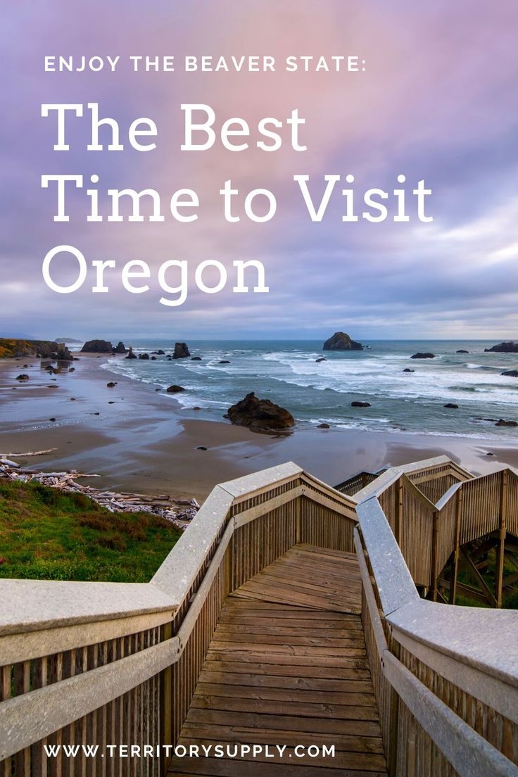 the best time to visit oregon with text overlay that reads enjoy the beaver state