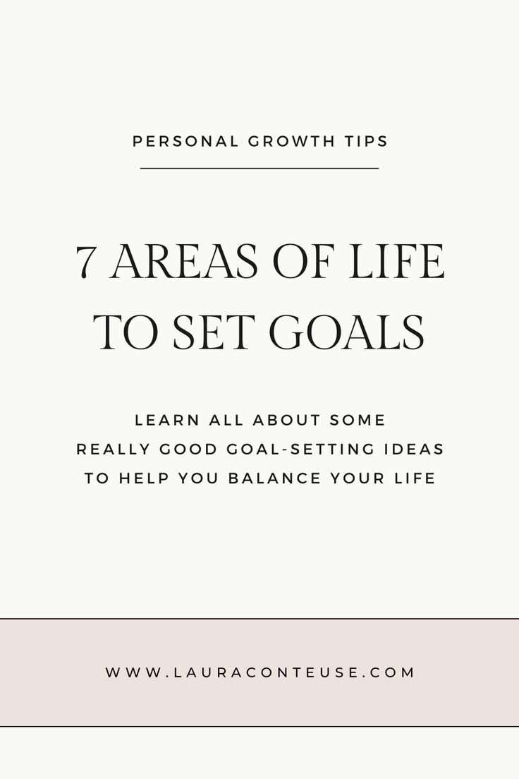 a pin for a blog post that talks about 7 Areas of Life to Set Goals One Goal At A Time, Goals To Work Towards, Goals For Different Areas Of Life, New Year Goals Categories, Goal Setting Guide, Life Goals Worksheet, New Year Goal Categories, 2024 Personal Goals, List Of Goals Ideas