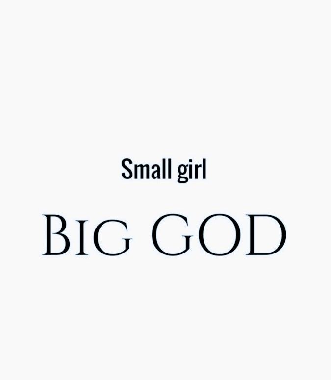 the words small girl big god are in black and white