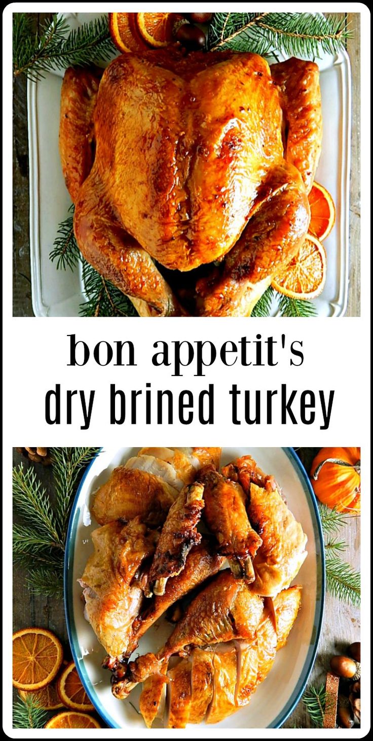 two different pictures with the words bon appetit's dry brined turkey