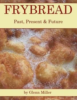 the cover of fry bread past, present and future