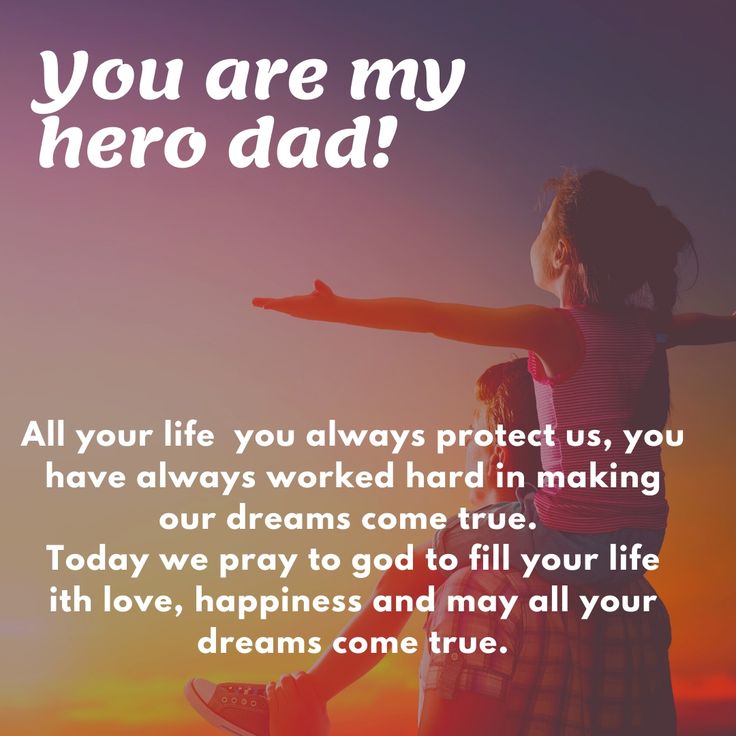 a girl is holding her arms out with the words you are my hero dad