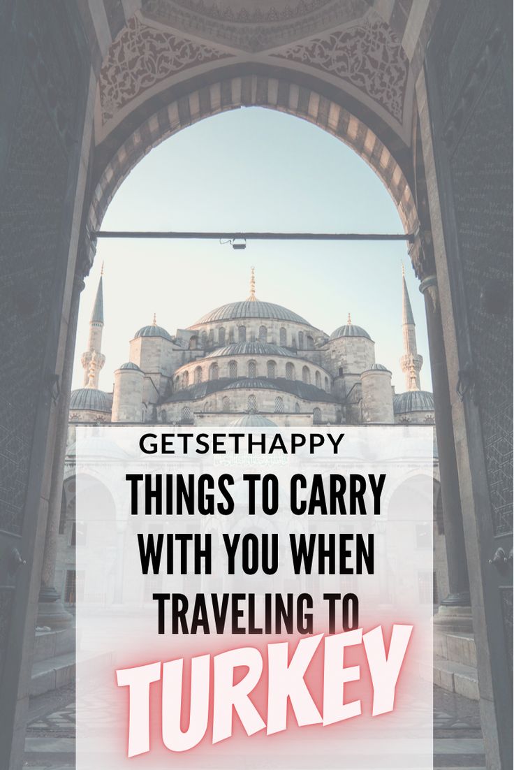 an arch with the words get happy things to carry with you when traveling to turkey