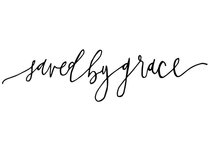 the word saved by grace written in cursive writing