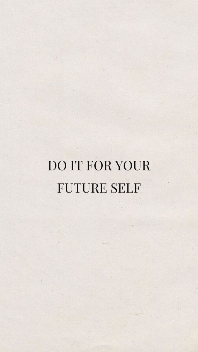 a white piece of paper with the words do it for your future self