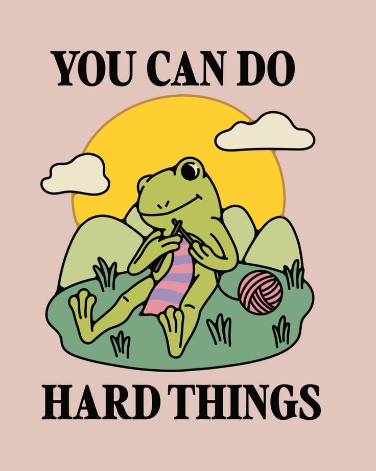 a t - shirt that says you can do hard things with a frog on it