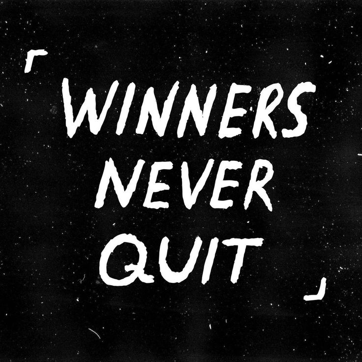 the words winners never quit written in white on a black background