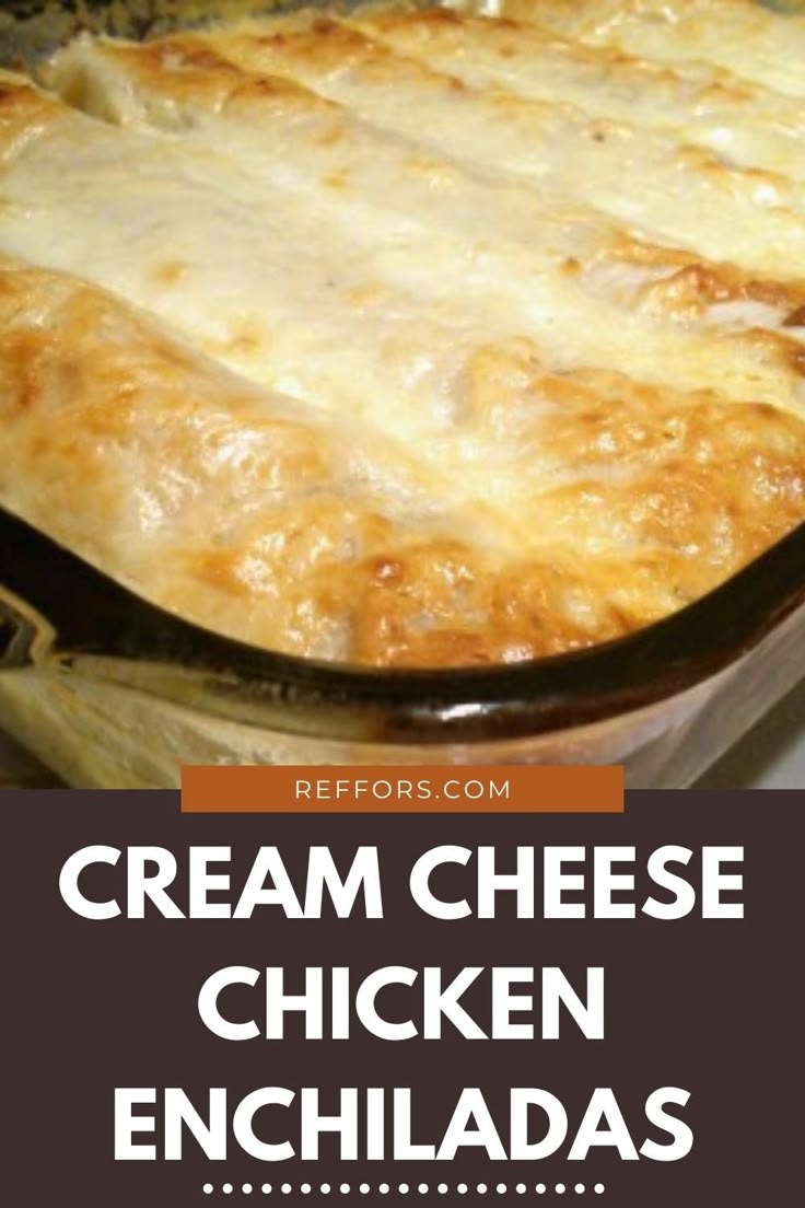 a cheesy chicken enchiladas recipe in a casserole dish