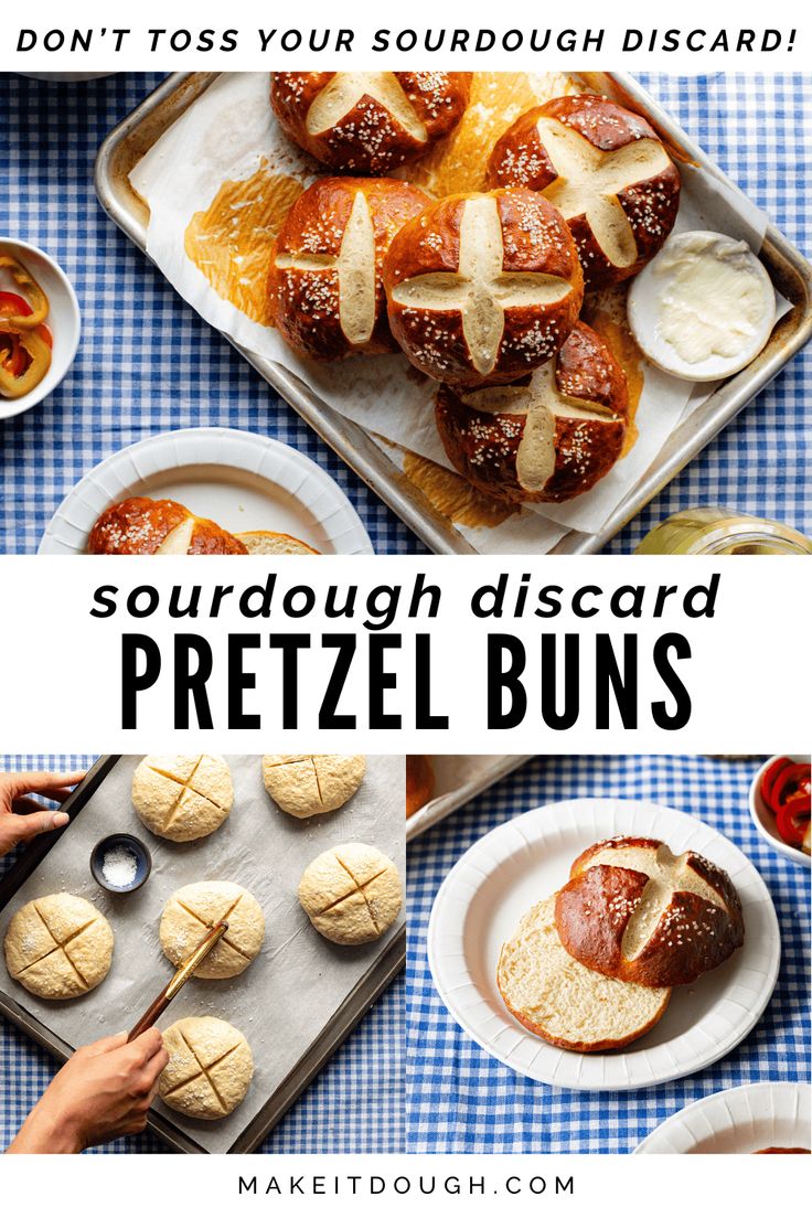 some breads and other pastries on a table with text overlay that reads sourdough discard pretzel buns