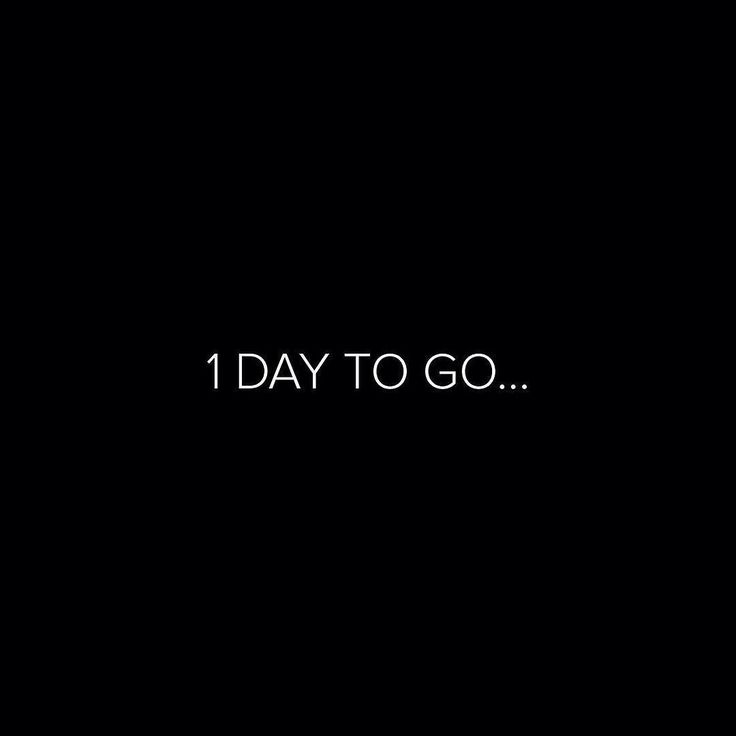 a black background with the words 1 day to go