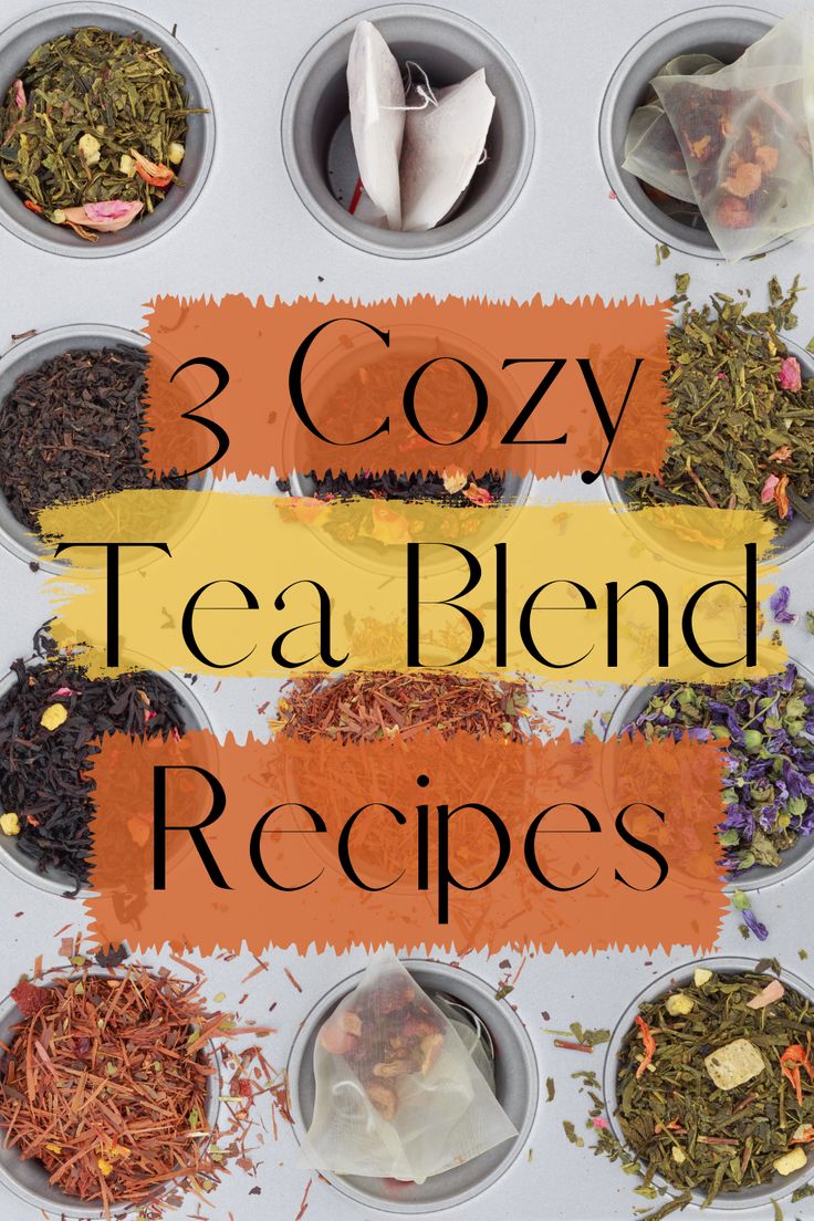 tea blender with the words 3 cozy tea blend recipes on it and several cups filled with different types of teas