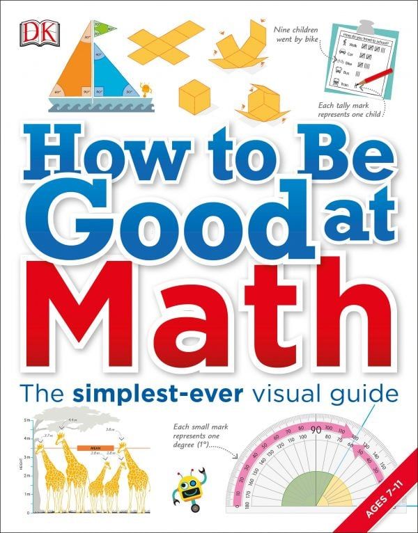 how to be good at math the simplest - ever visual guide, 2nd ed