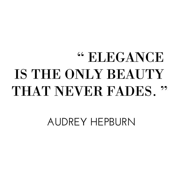 the quote elegance is the only beauty that never fadess by audrey heppurnn