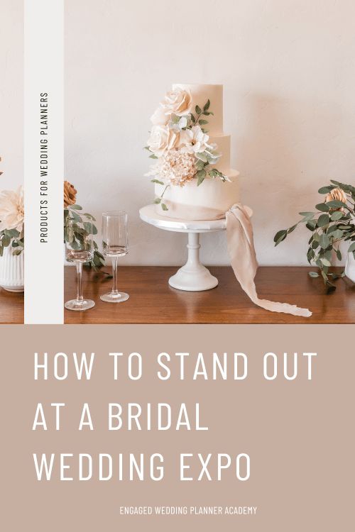 a wedding cake sitting on top of a table next to wine glasses and flowers with the words how to stand out at a bridal wedding expo