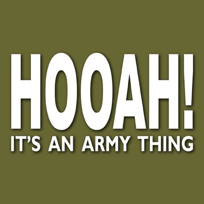 the words hooah it's an army thing