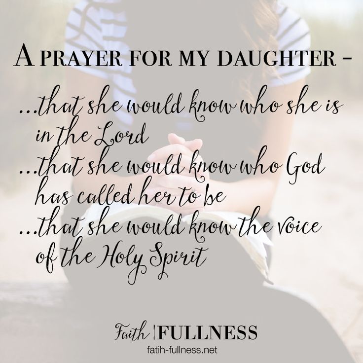 a prayer for my daughter that she would know she is in the lord