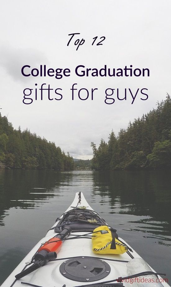 a kayak with the words top 12 college graduation gifts for guys