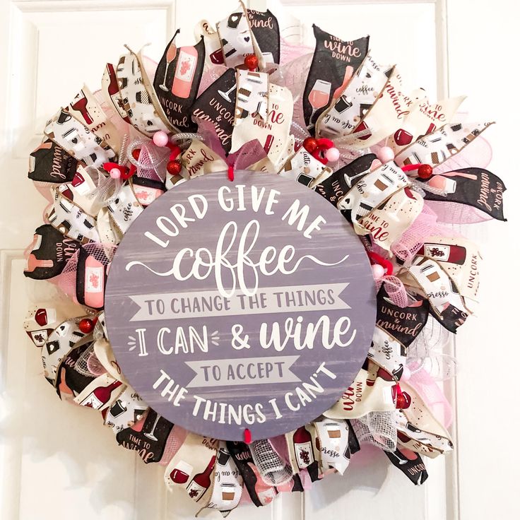 a wreath made out of wine corks with the words lord give me coffee to change the things it can't accept