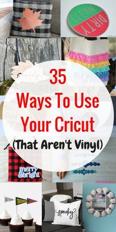 the words 35 ways to use your cricut that aren't vinyl are shown