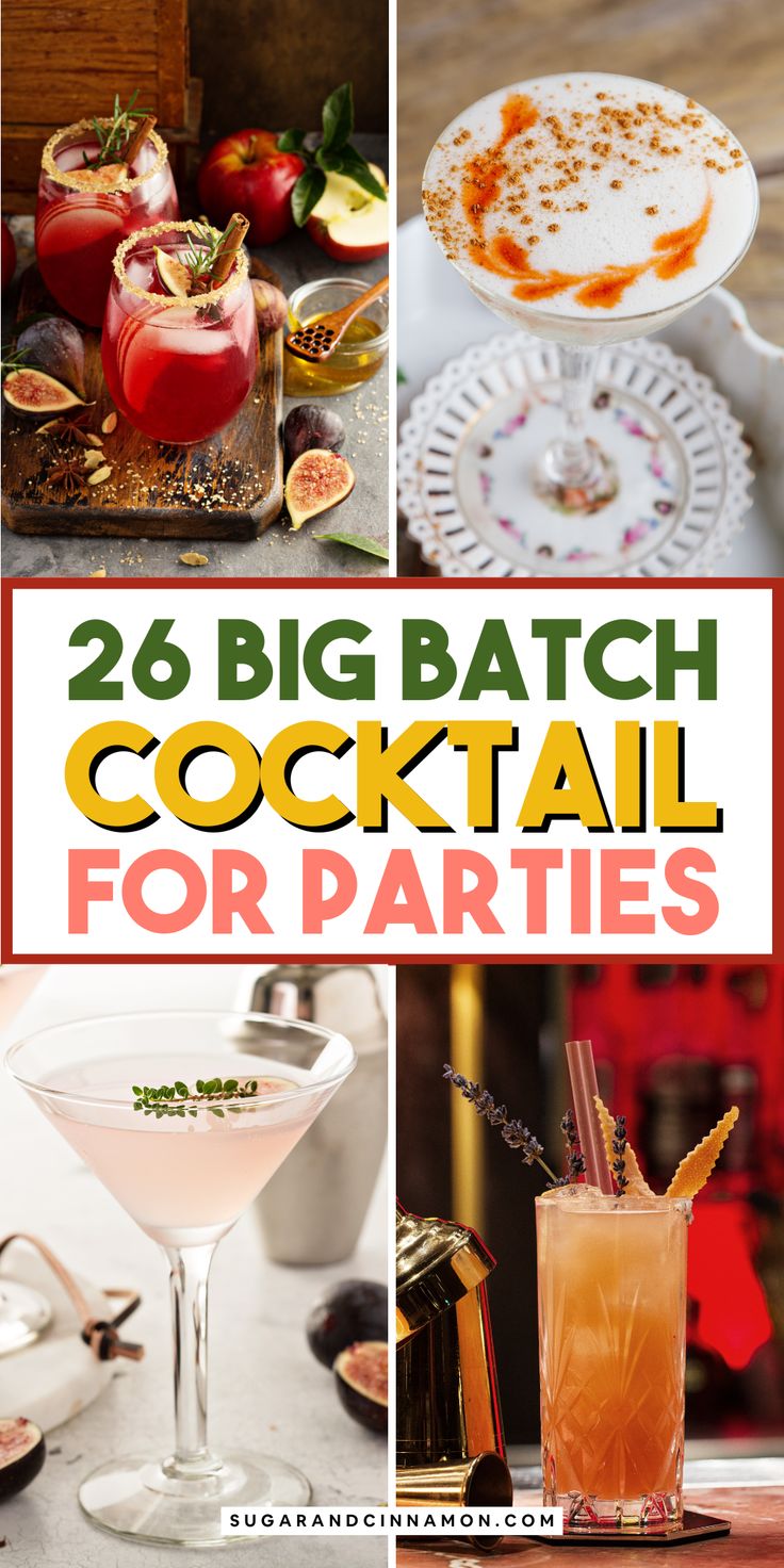 various cocktails and drinks with the words, 26 big batch cocktail for parties on it