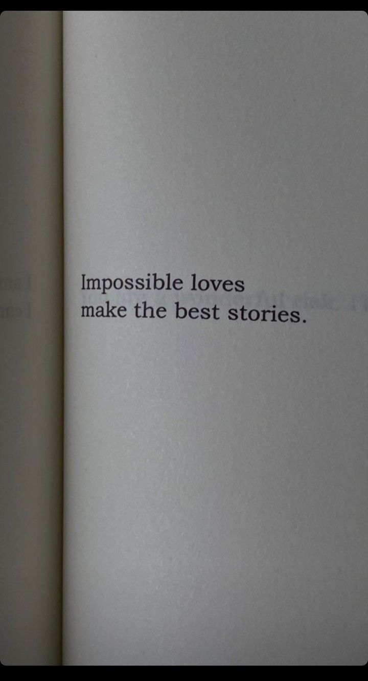 an open book with the words impossible love's make the best stories