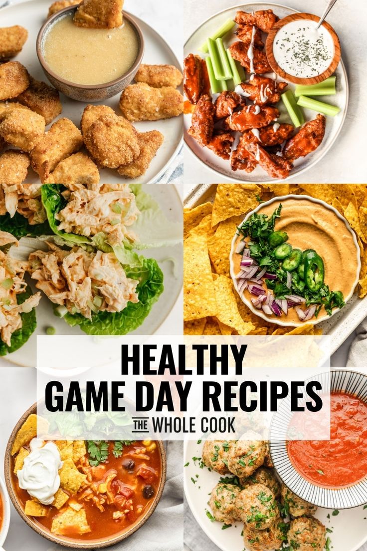 healthy game day recipes for the whole cook, including chicken wings, salads and dips