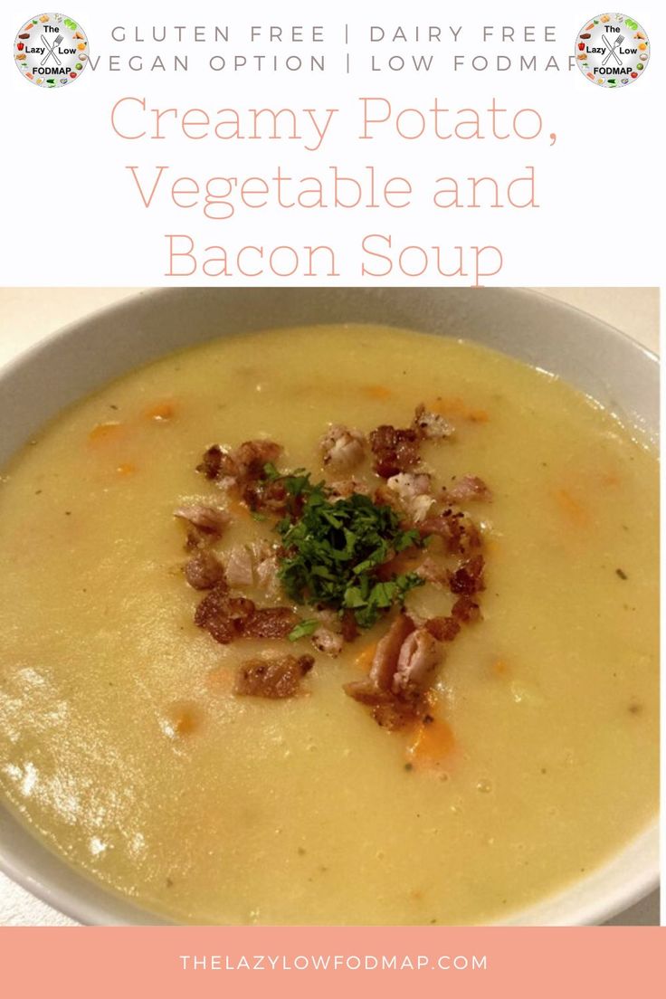 a bowl of creamy potato, vegetable and bacon soup with the text vegan free dairy - free creamy potato, vegetable and bacon soup