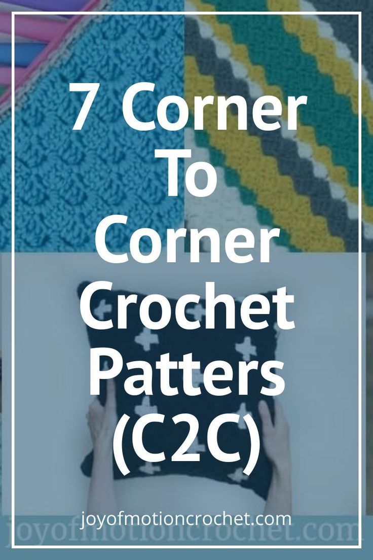 someone is crocheting together with the text, 7 corner to corner crochet patterns