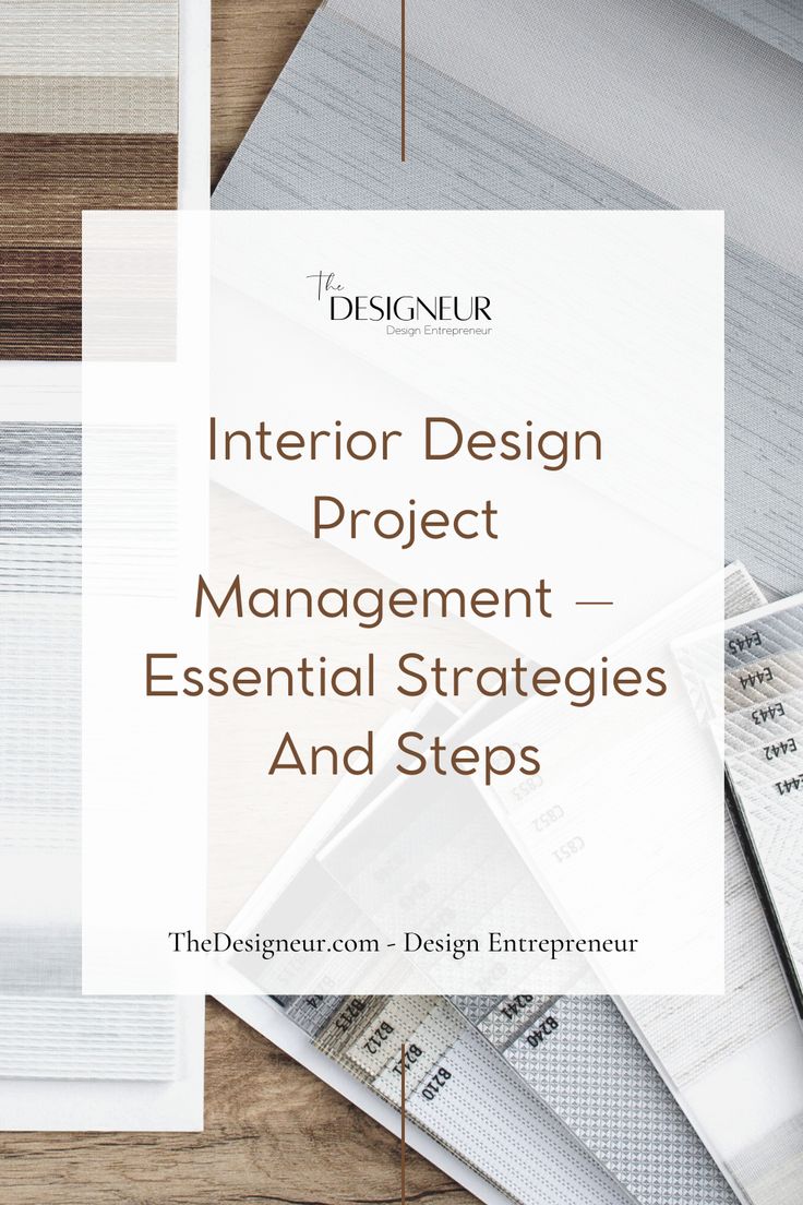 the interior design project management - essentials and steps