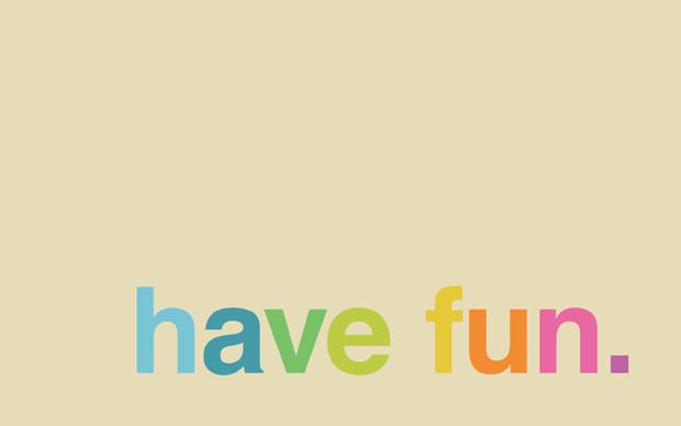 the word have fun written in multicolored letters