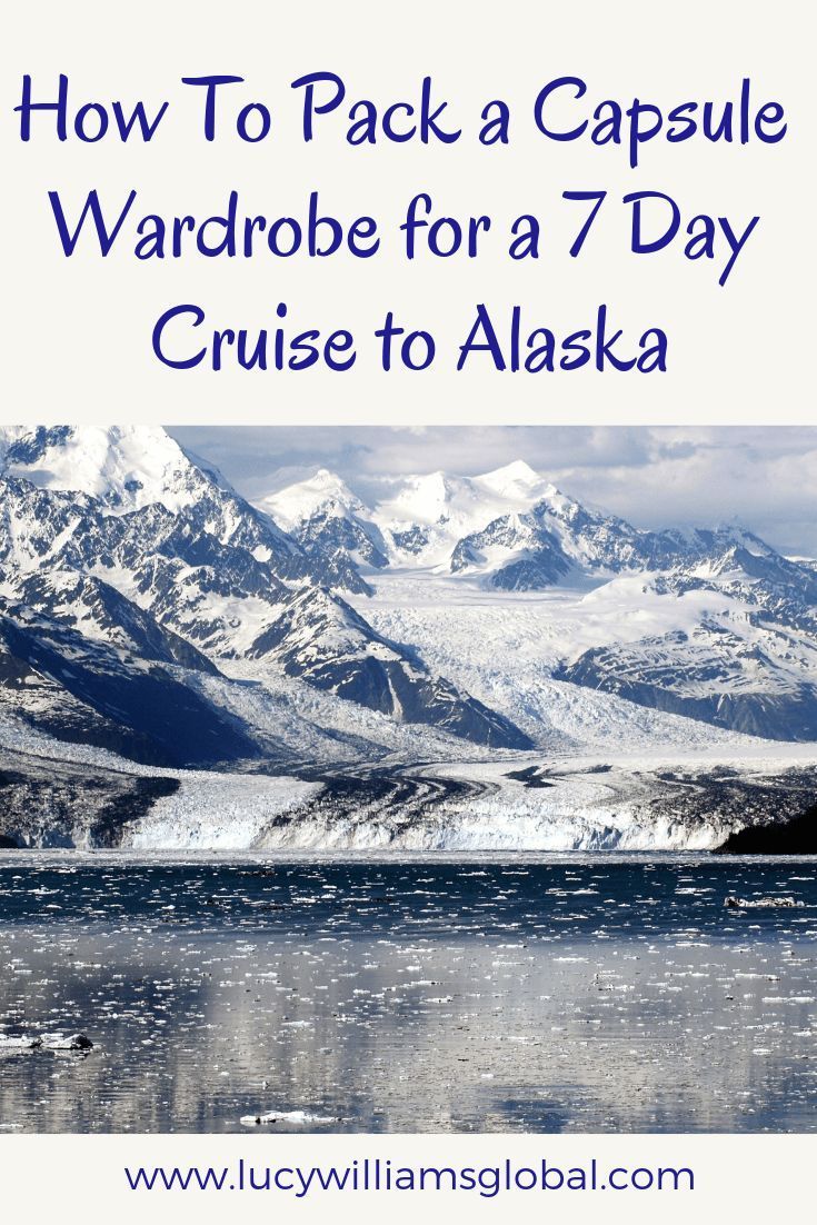 the words how to pack a capsule wardrobe for a 7 day cruise to alaska are in front of snowy mountains